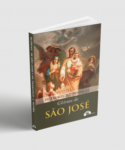 GLÓRIAS DE SÃO JOSÉ - PE. FRANCISCO J. BUTIÑÁ